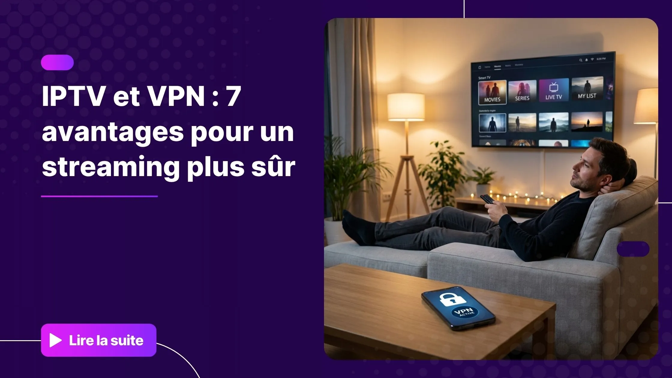 IPTV et VPN : un streaming sécurisé depuis son salo