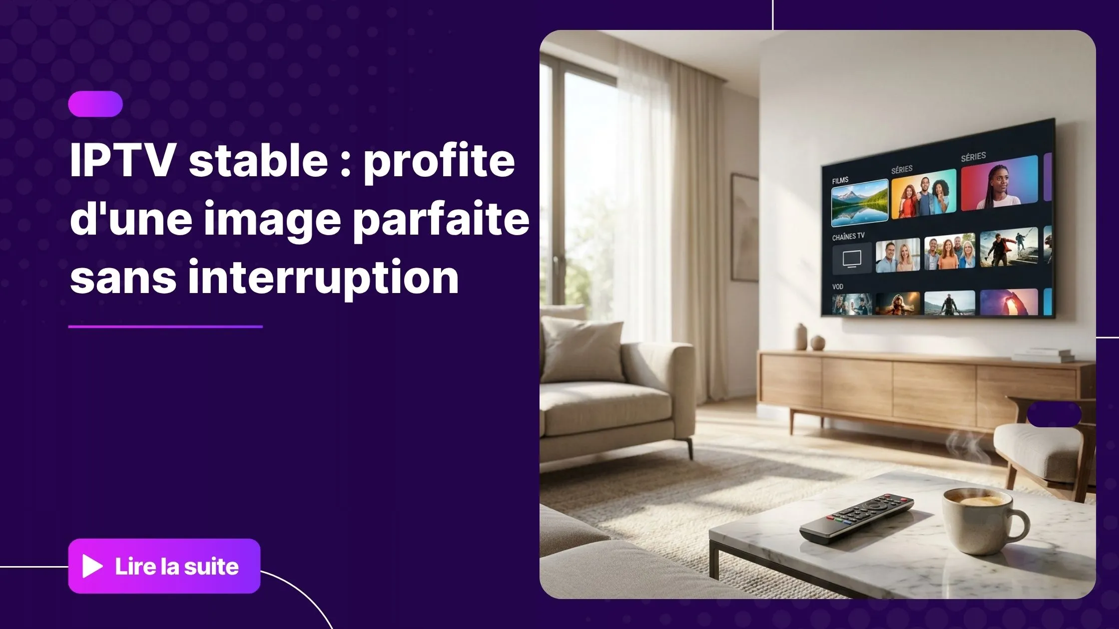 IPTV premium affiché sur une Smart TV moderne dans un salon lumineux.