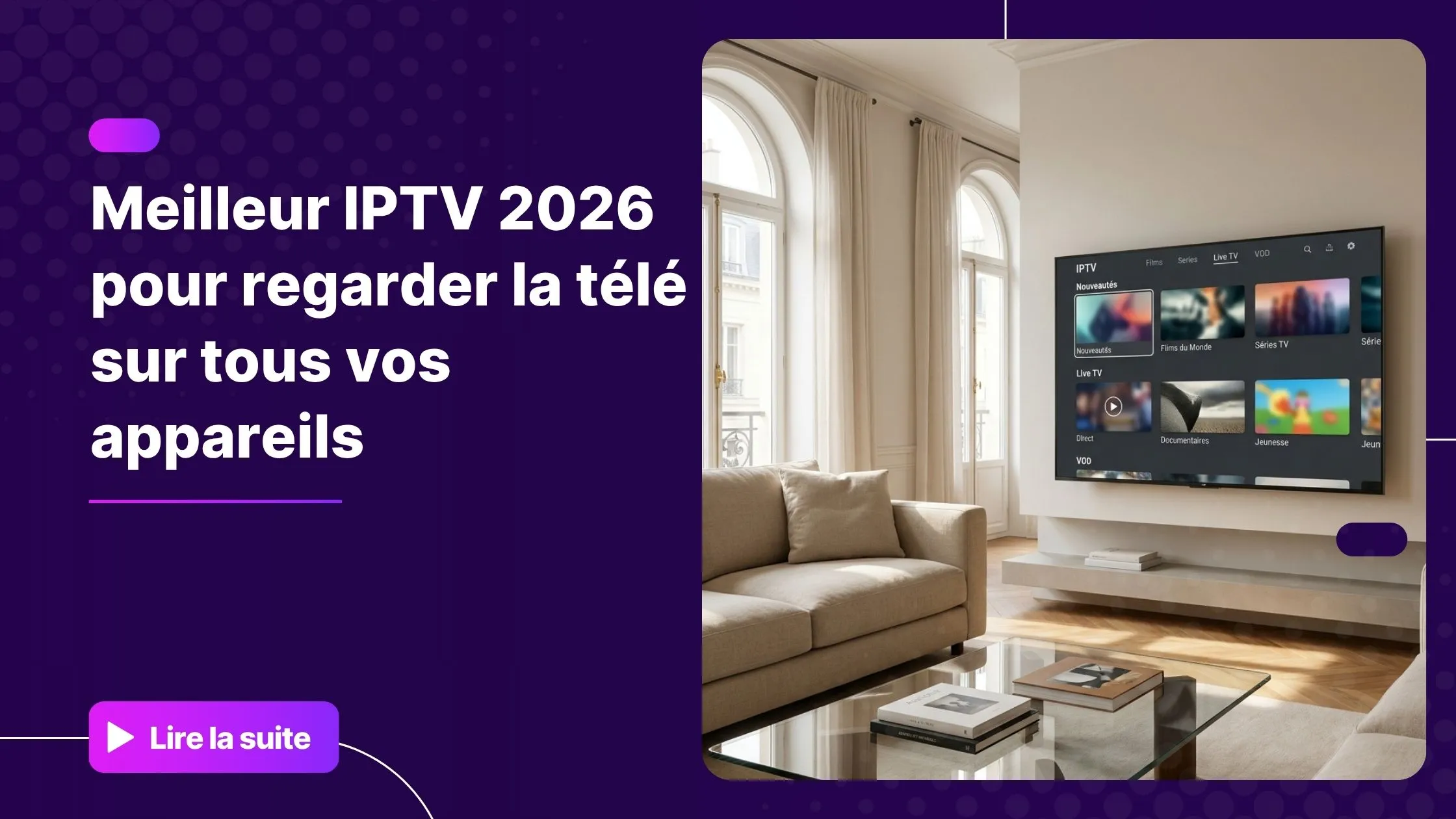 Meilleur IPTV 2026 sur une Smart TV avec interface IPTV moderne