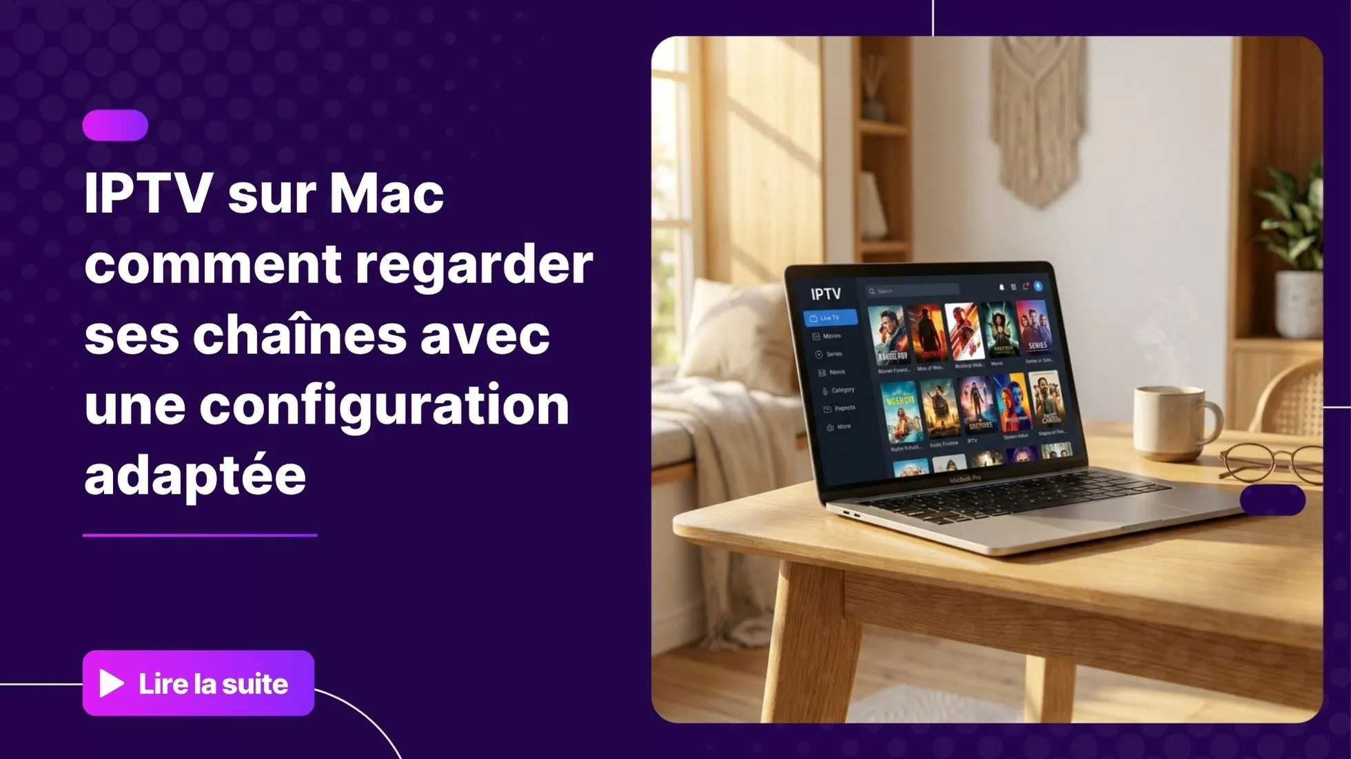 IPTV sur Mac - regarder ses chaînes depuis un MacBook moderne