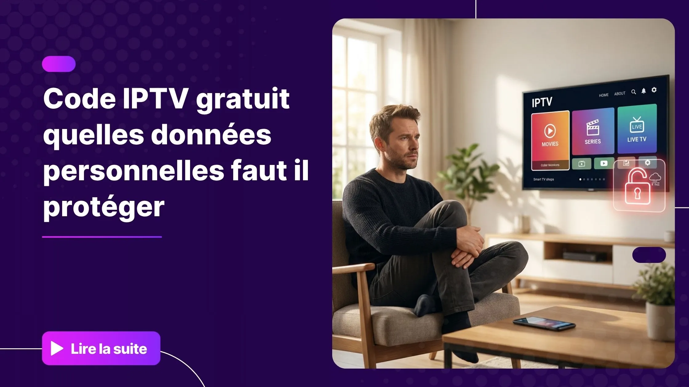 Risques d'un code IPTV gratuit sur la confidentialité des données personnelles