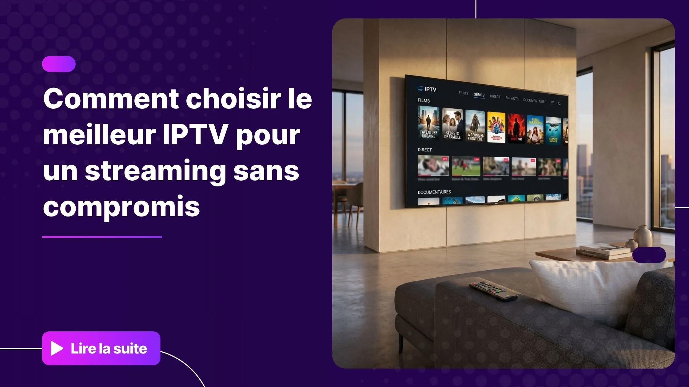 Choisir le meilleur IPTV pour un streaming haute qualité en 2026