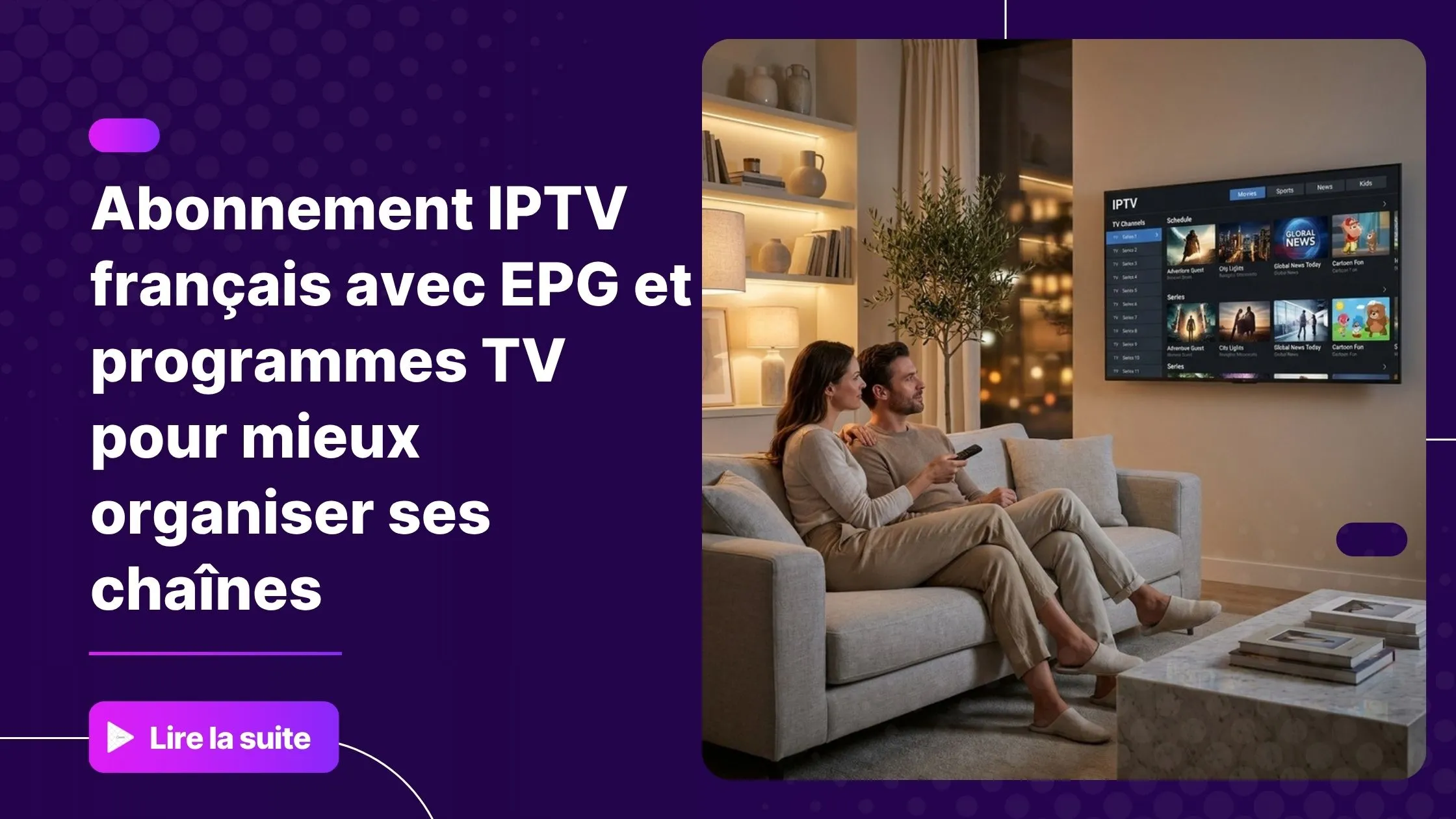 Interface d'un abonnement IPTV français avec guide électronique des programmes affiché sur Smart TV