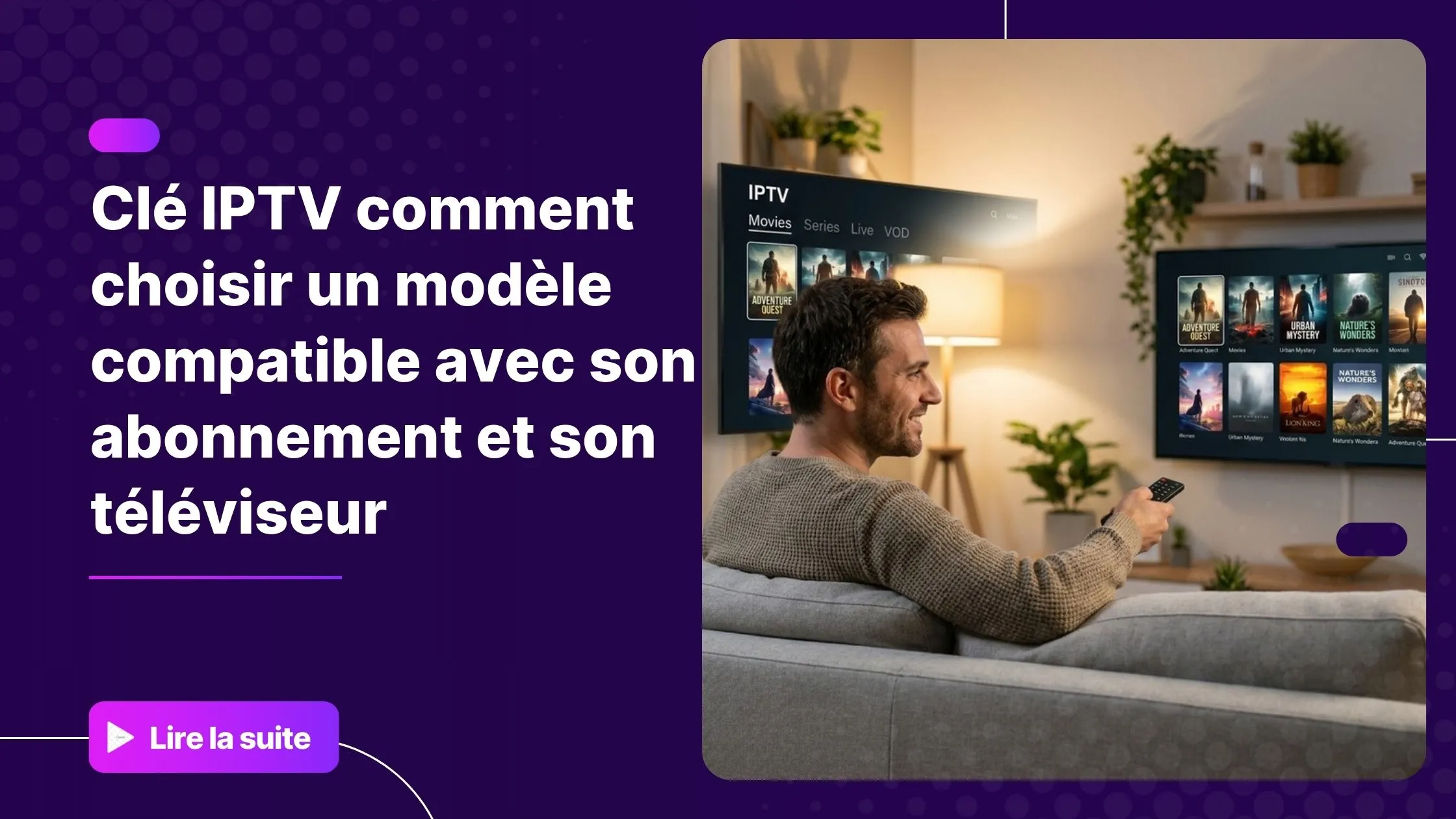 Acheter code IPTV : guide pour choisir un fournisseur IPTV fiable