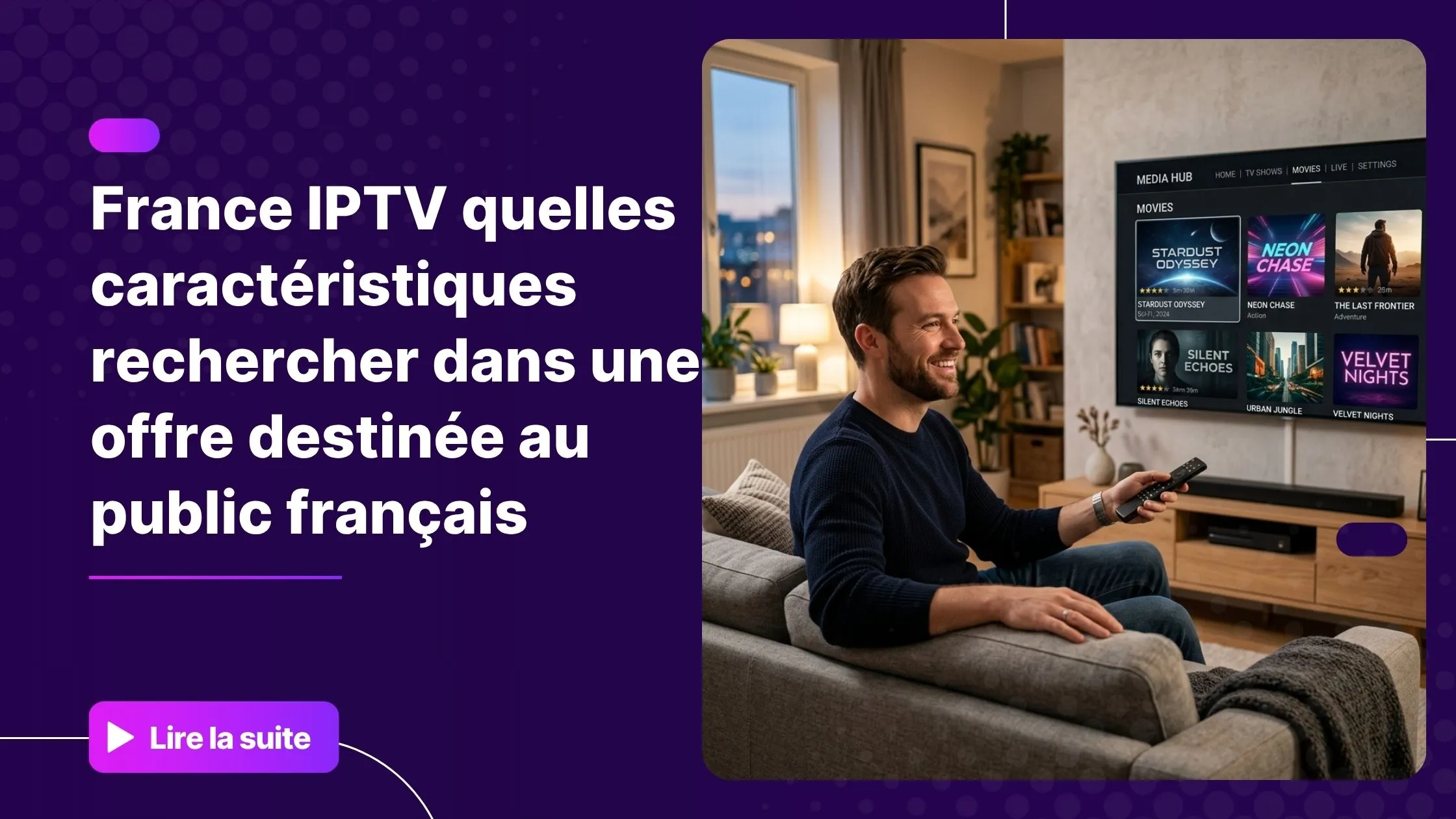 Homme qui regarde des chaînes françaises en IPTV depuis son salon connecté