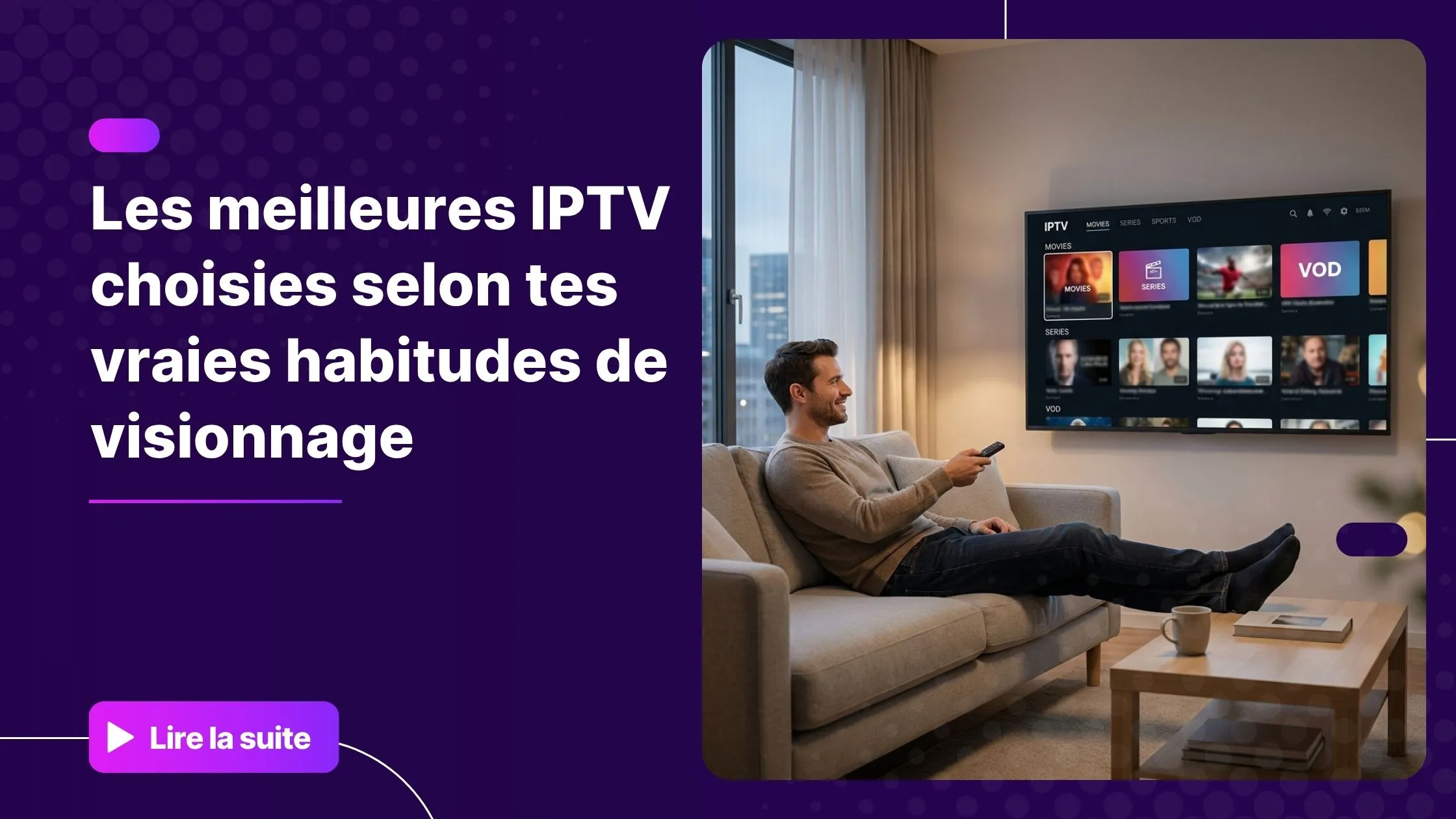 Choisir les meilleures IPTV selon ses habitudes de visionnage