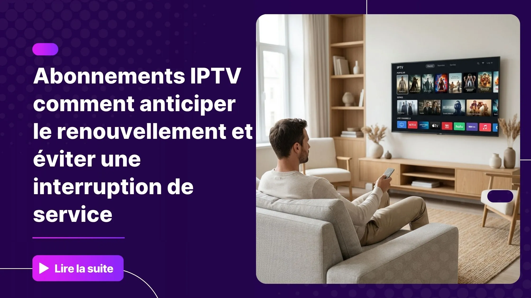 Homme qui gère ses abonnements IPTV depuis son canapé avec une Smart TV allumée