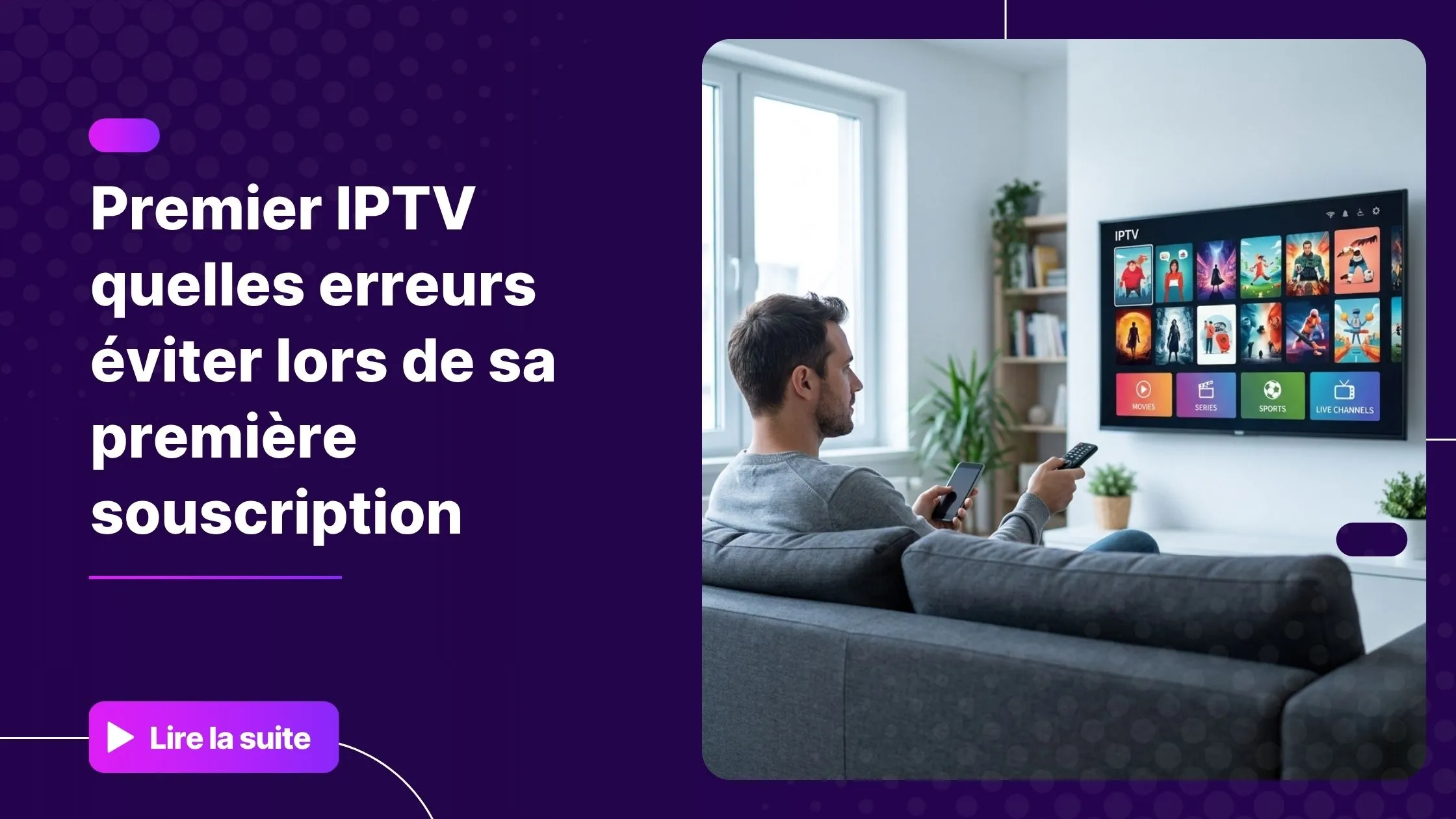Premier IPTV : choisir son abonnement sans faire d'erreurs
