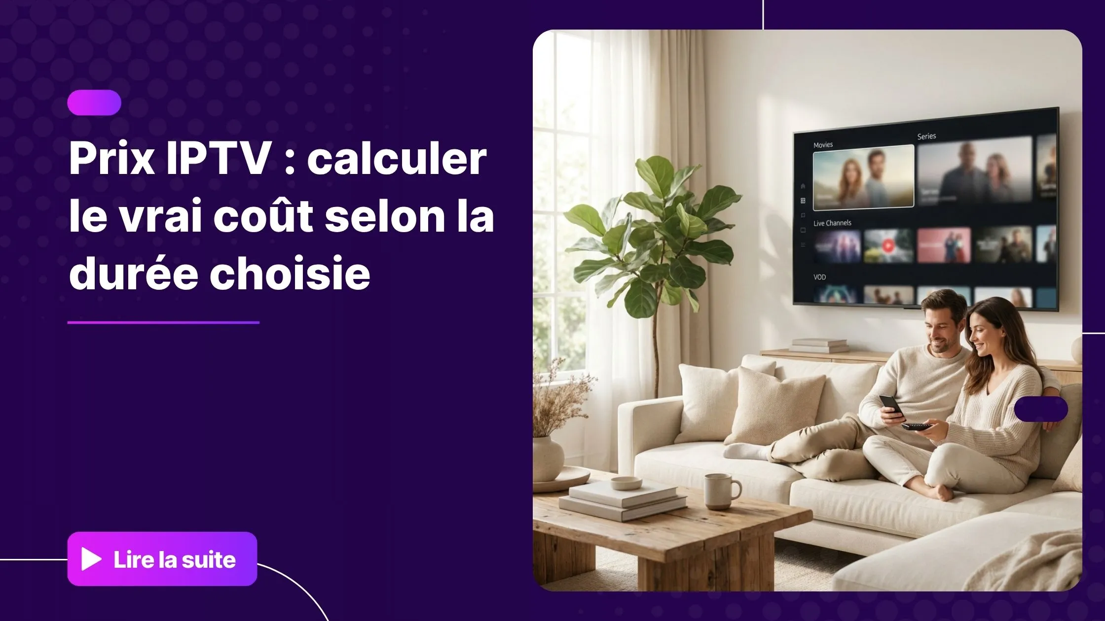 Couple serein devant une Smart TV affichant une interface IPTV pour choisir son prix IPTV