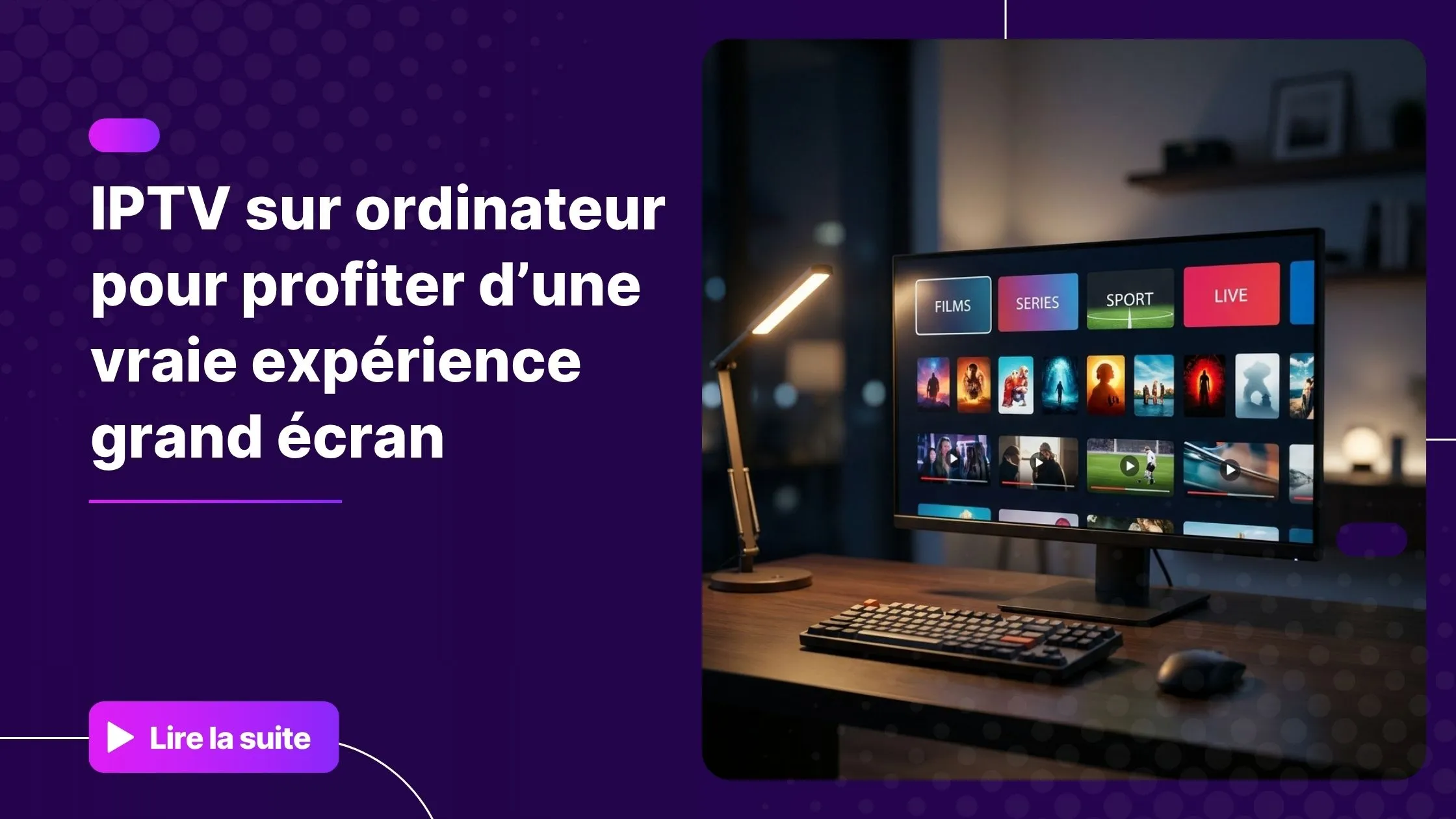 IPTV sur ordinateur - interface de streaming sur grand écran de bureau