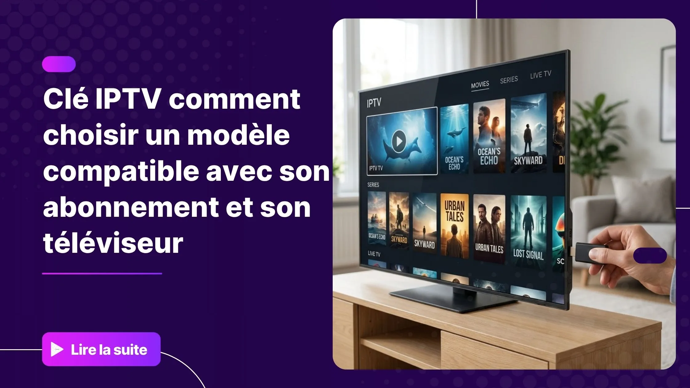 Clé IPTV branchée sur un téléviseur moderne affichant une interface de streaming