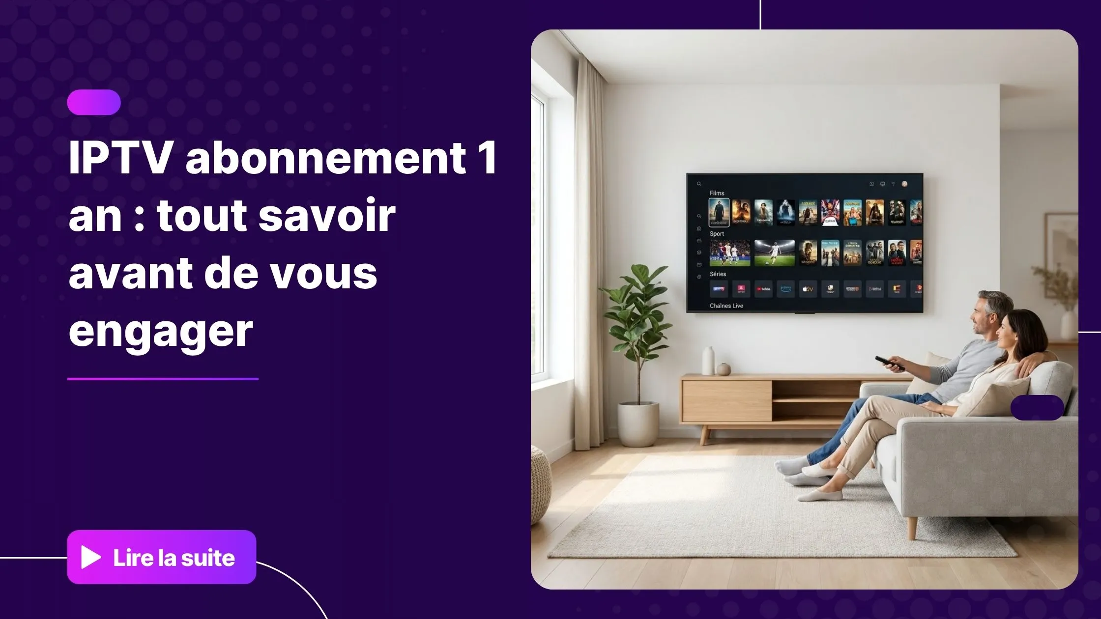 Famille profitant d'un abonnement IPTV annuel sur Smart TV dans un salon moderne